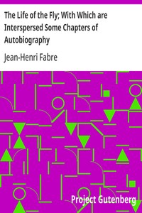 Cover of The Life of the Fly; With Which ...