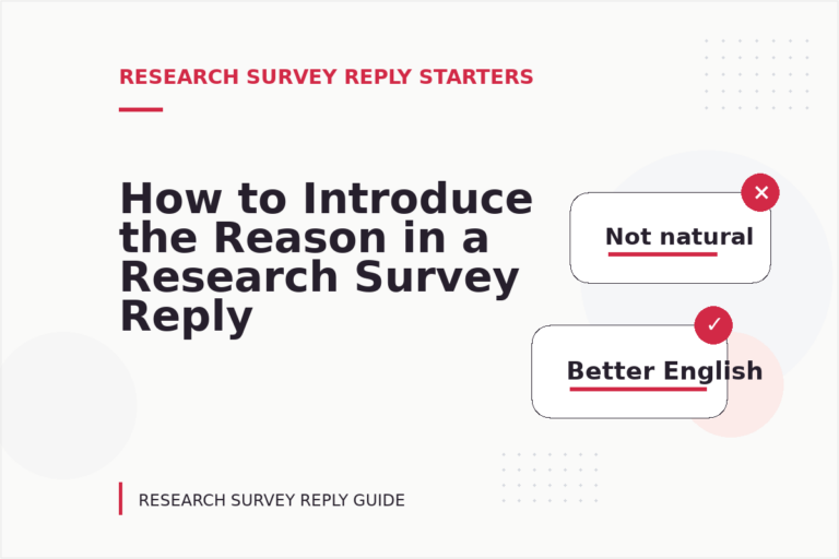 How to Introduce the Reason in a Research Survey Reply