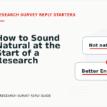 How to Sound Natural at the Start of a Research Survey Reply