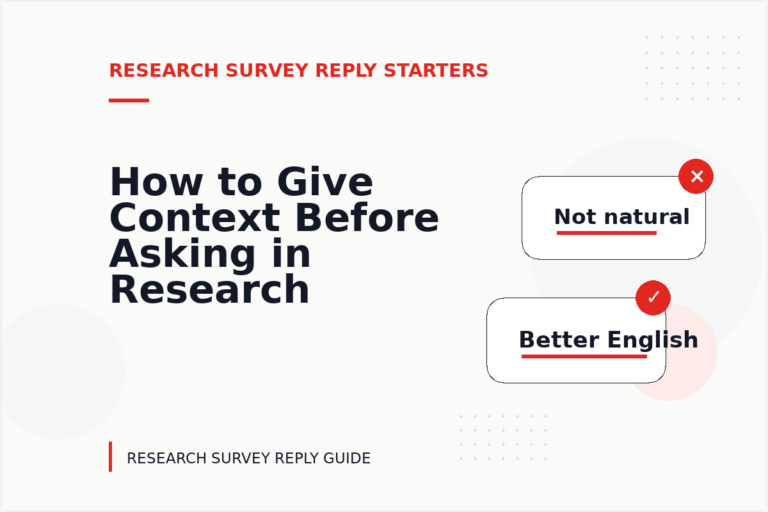 How to Give Context Before Asking in Research Survey Reply English