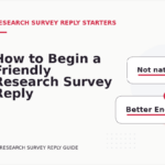 How to Begin a Friendly Research Survey Reply