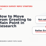 How to Move from Greeting to Main Point in Research Survey Reply English