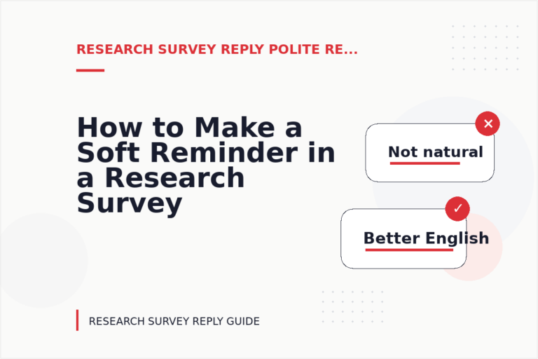 How to Make a Soft Reminder in a Research Survey Reply