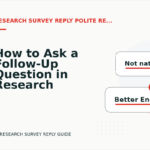 How to Ask a Follow-Up Question in Research Survey Reply English