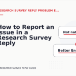 How to Report an Issue in a Research Survey Reply