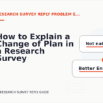 How to Explain a Change of Plan in a Research Survey Reply