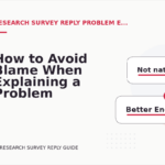 How to Avoid Blame When Explaining a Problem in Research Survey Reply English