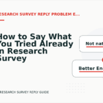 How to Say What You Tried Already in Research Survey Reply English
