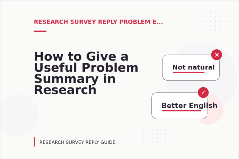 How to Give a Useful Problem Summary in Research Survey Reply English