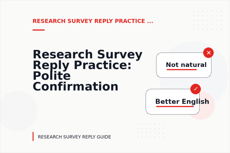 Research Survey Reply Practice: Polite Confirmation Examples