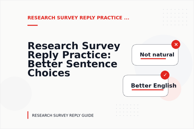 Research Survey Reply Practice: Better Sentence Choices