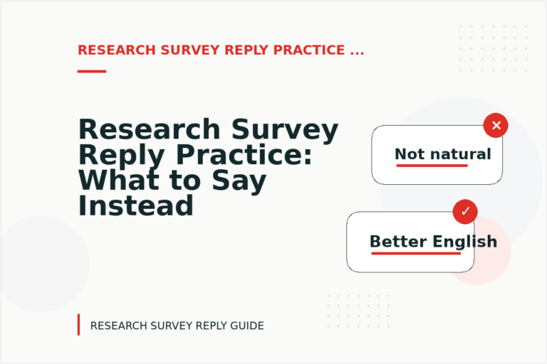 Research Survey Reply Practice: What to Say Instead Research Survey Reply Practice: What to Say Instead